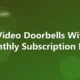 Best Video Doorbell No Subscription: 7 Top Picks [2026]
