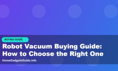 Robot Vacuum Buying Guide: How to Choose the Right One... - Home Gadgets Guide
