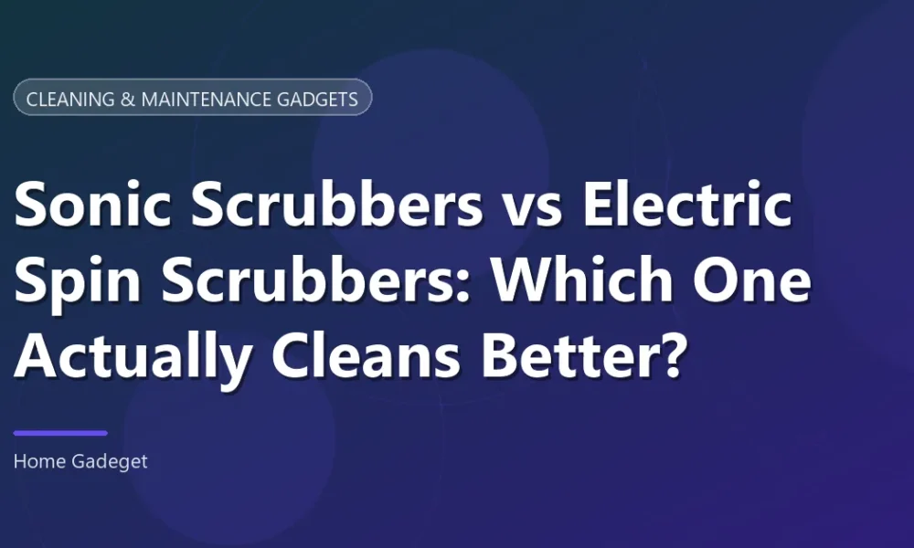 Sonic vs Electric Spin Scrubber: Which Wins?